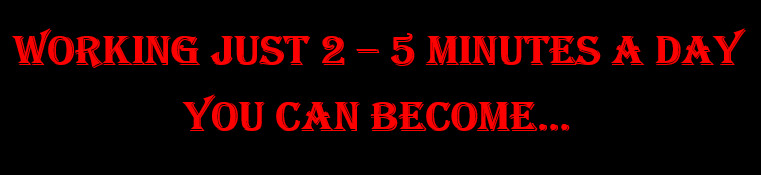 work for 2-5 minutes a day